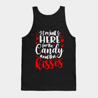I’m just here for the candy and the kisses Tank Top